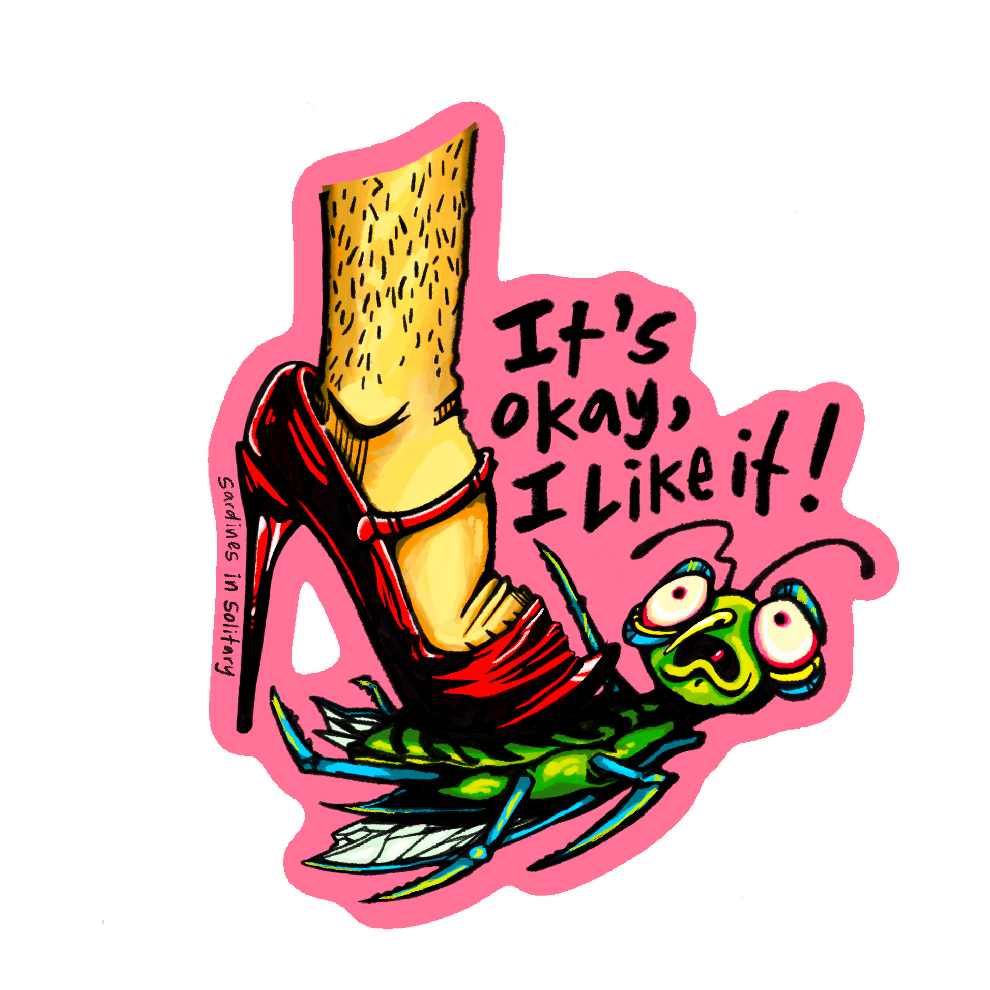 It's Okay, I Like It! Sticker